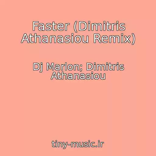 کاور آهنگ Faster (Dimitris Athanasiou Remix) از Dj Marlon; Dimitris Athanasiou