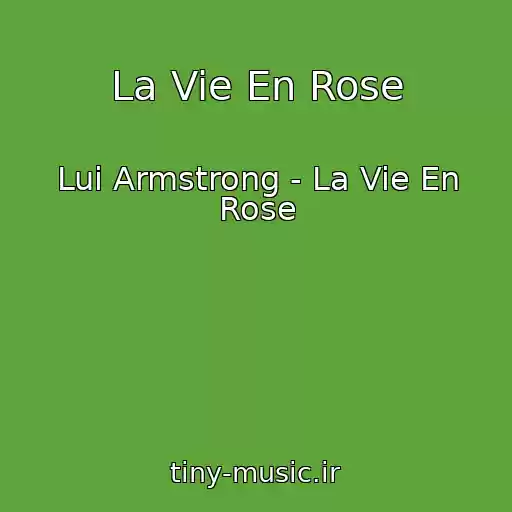 کاور آهنگ La Vie En Rose از Lui Armstrong - La Vie En Rose