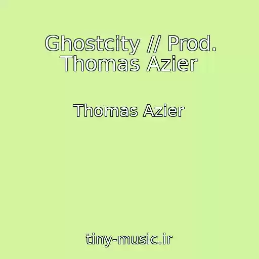 کاور آهنگ Ghostcity // Prod. Thomas Azier از Thomas Azier