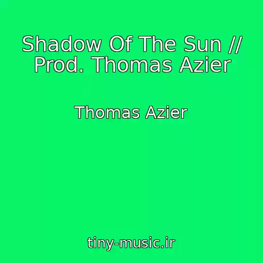 کاور آهنگ Shadow Of The Sun // Prod. Thomas Azier از Thomas Azier