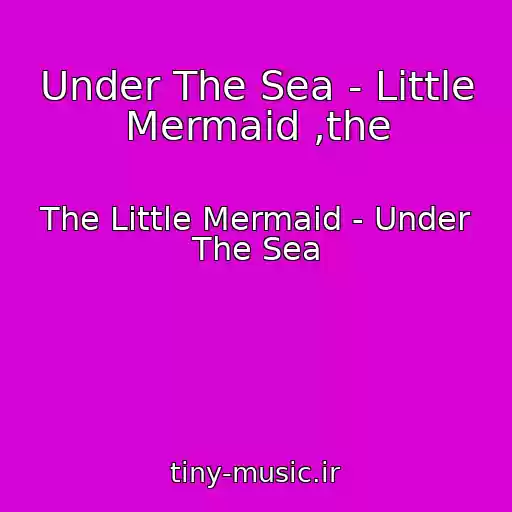 کاور آهنگ Under The Sea - Little Mermaid ,the از The Little Mermaid - Under The Sea