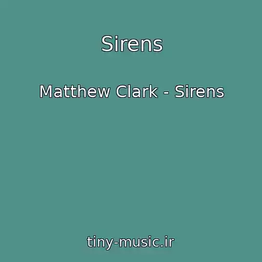 کاور آهنگ Sirens از Matthew Clark - Sirens