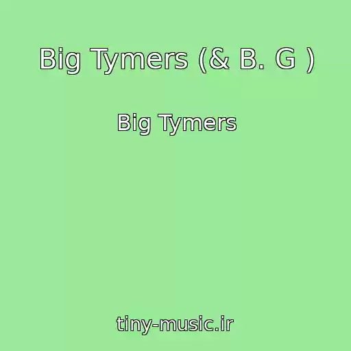 کاور آهنگ Big Tymers (& B. G ) از Big Tymers