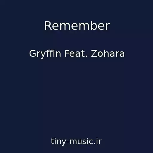 کاور آهنگ Remember از Gryffin Feat. Zohara