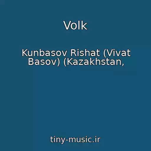 کاور آهنگ Volk از Kunbasov Rishat (Vivat Basov) (Kazakhstan,