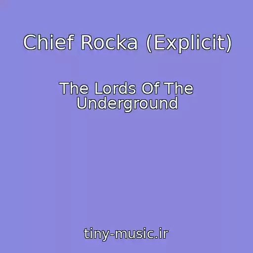 کاور آهنگ Chief Rocka (Explicit) از The Lords Of The Underground