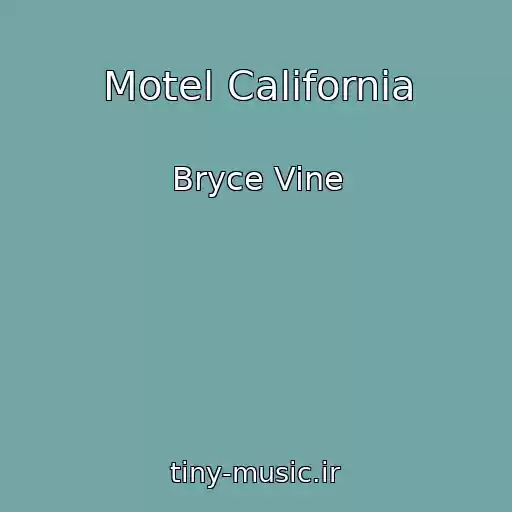 کاور آهنگ Motel California از Bryce Vine