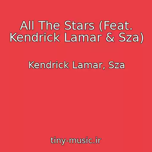کاور آهنگ All The Stars (Feat. Kendrick Lamar & Sza) از Kendrick Lamar, Sza
