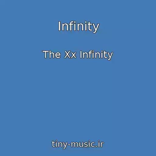 کاور آهنگ Infinity از The Xx Infinity