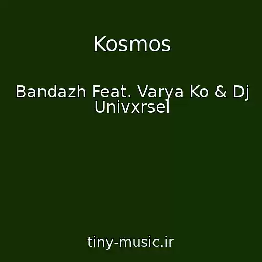 کاور آهنگ Kosmos از Bandazh Feat. Varya Ko & Dj Univxrsel
