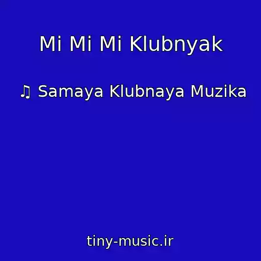 کاور آهنگ Mi Mi Mi Klubnyak از ♫ Samaya Klubnaya Muzika