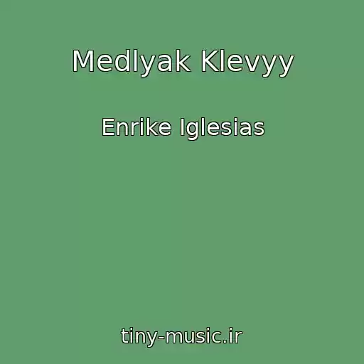کاور آهنگ Medlyak Klevyy از Enrike Iglesias