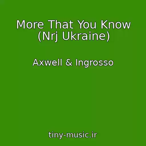 کاور آهنگ More That You Know (Nrj Ukraine) از Axwell & Ingrosso