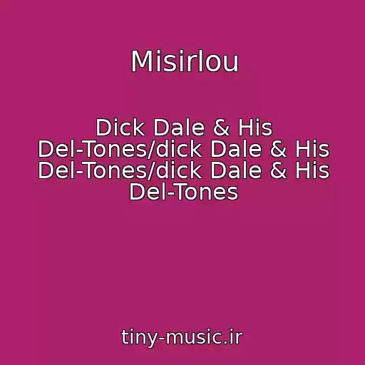 کاور آهنگ Misirlou از Dick Dale & His Del-Tones/dick Dale & His Del-Tones/dick Dale & His Del-Tones