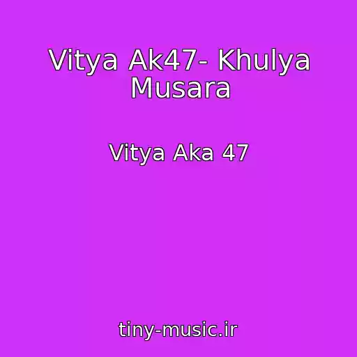 کاور آهنگ Vitya Ak47- Khulya Musara از Vitya Aka 47