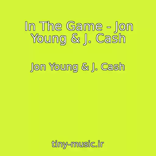 کاور آهنگ In The Game - Jon Young & J. Cash از Jon Young & J. Cash
