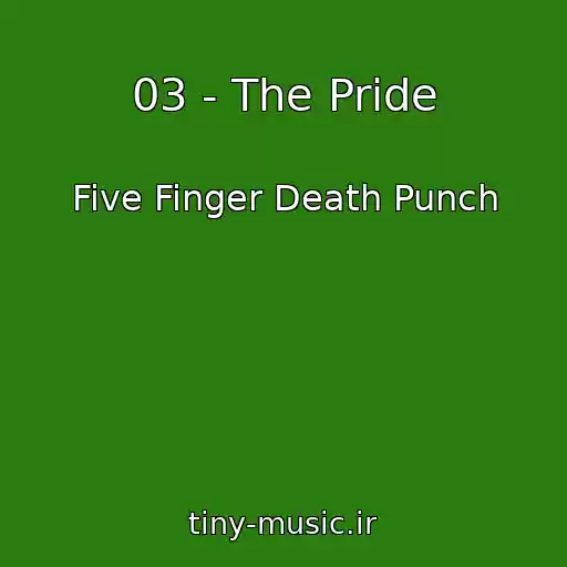 کاور آهنگ 03 - The Pride از Five Finger Death Punch