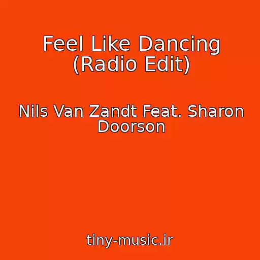 کاور آهنگ Feel Like Dancing (Radio Edit) از Nils Van Zandt Feat. Sharon Doorson