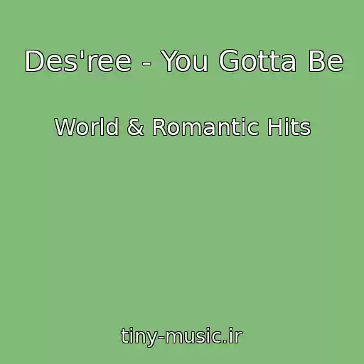 کاور آهنگ Des'ree - You Gotta Be از World & Romantic Hits