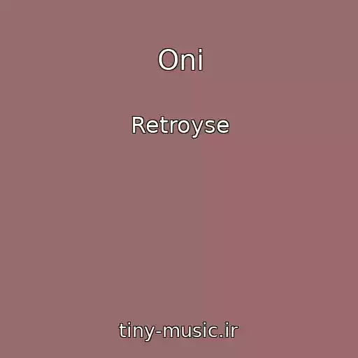 کاور آهنگ Oni از Retroyse