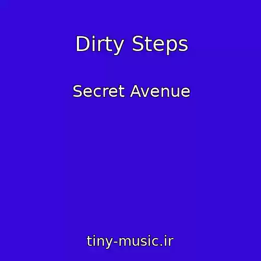 کاور آهنگ Dirty Steps از Secret Avenue