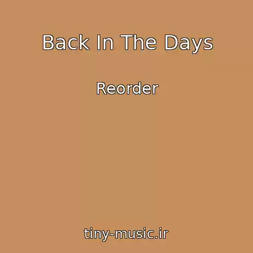 کاور آهنگ Back In The Days از Reorder