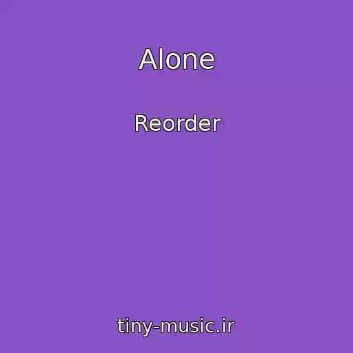 کاور آهنگ Alone از Reorder