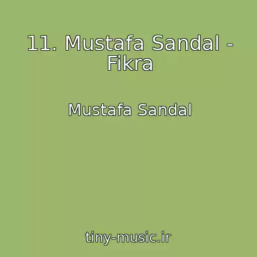 کاور آهنگ 11. Mustafa Sandal - Fikra از Mustafa Sandal