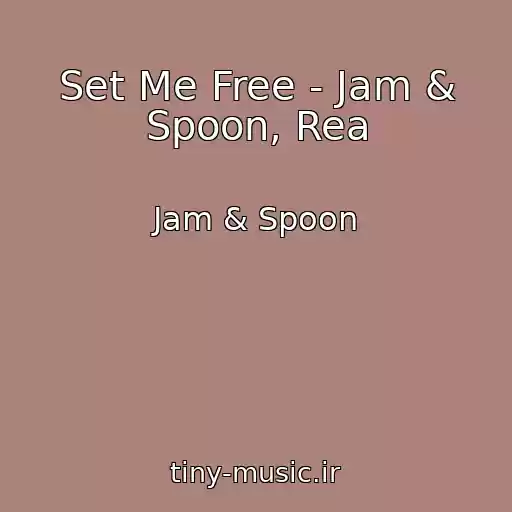 کاور آهنگ Set Me Free - Jam & Spoon, Rea از Jam & Spoon
