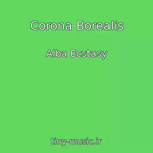 کاور آهنگ Corona Borealis از Alba Ecstasy