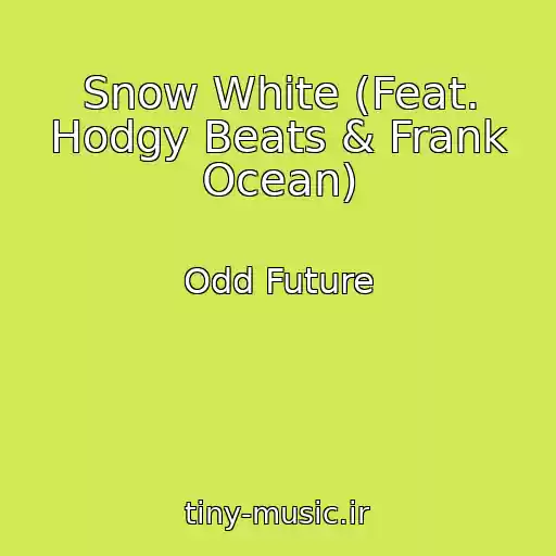 کاور آهنگ Snow White (Feat. Hodgy Beats & Frank Ocean) از Odd Future