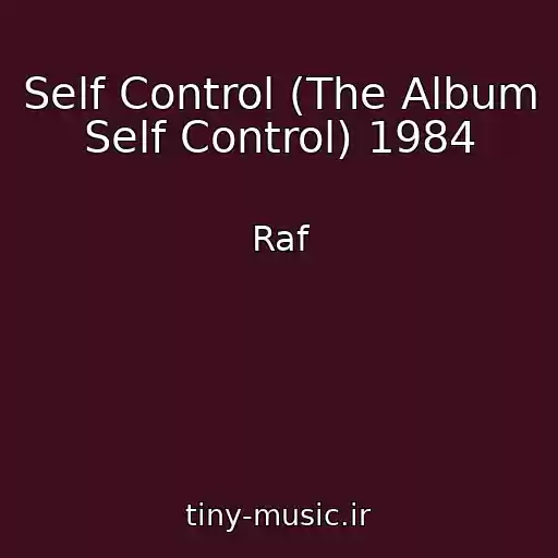 کاور آهنگ Self Control (The Album Self Control) 1984 از Raf
