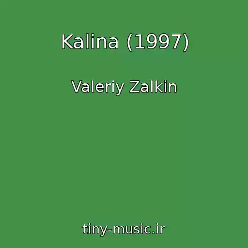 کاور آهنگ Kalina (1997) از Valeriy Zalkin