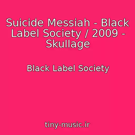 کاور آهنگ Suicide Messiah - Black Label Society / 2009 - Skullage از Black Label Society