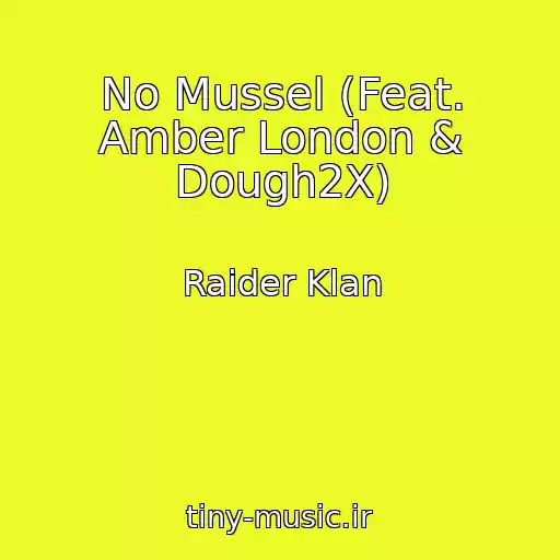 کاور آهنگ No Mussel (Feat. Amber London & Dough2X) از Raider Klan