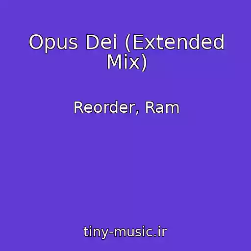 کاور آهنگ Opus Dei (Extended Mix) از Reorder, Ram