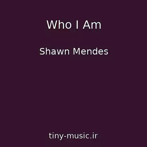 کاور آهنگ Who I Am از Shawn Mendes
