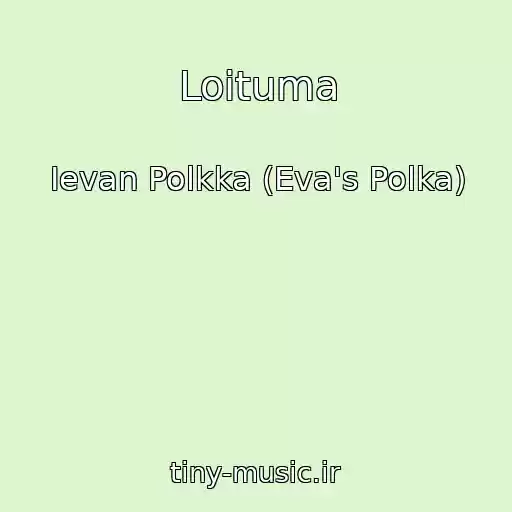 کاور آهنگ Loituma از Ievan Polkka (Eva's Polka)
