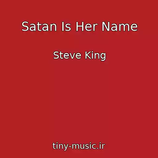 کاور آهنگ Satan Is Her Name از Steve King