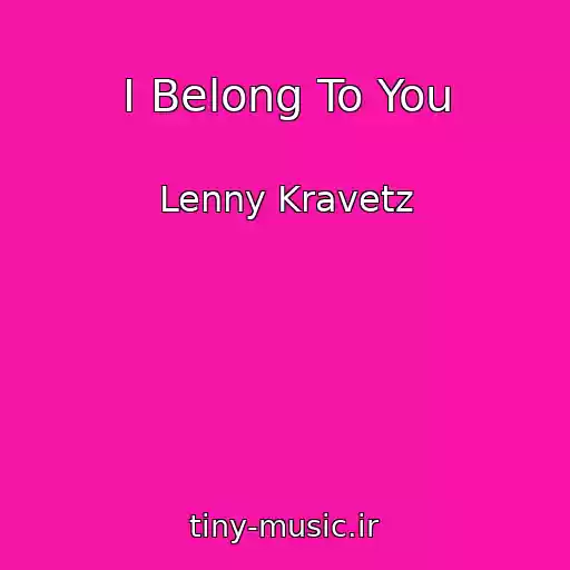 کاور آهنگ I Belong To You از Lenny Kravetz