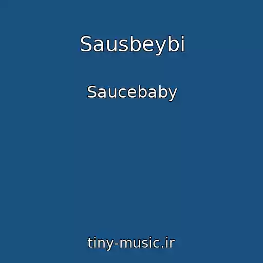 کاور آهنگ Sausbeybi از Saucebaby
