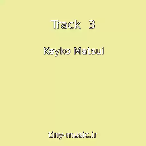 کاور آهنگ Track  3 از Keyko Matsui