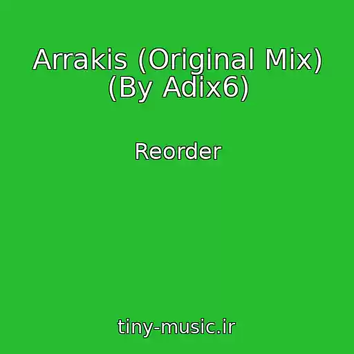 کاور آهنگ Arrakis (Original Mix) (By Adix6) از Reorder
