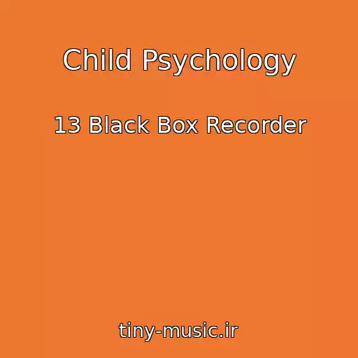 کاور آهنگ Child Psychology از 13 Black Box Recorder