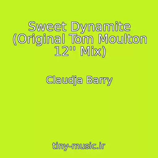 کاور آهنگ Sweet Dynamite (Original Tom Moulton 12'' Mix) از Claudja Barry