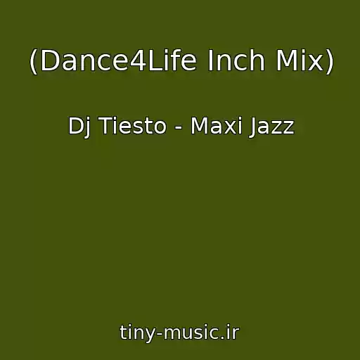 کاور آهنگ (Dance4Life Inch Mix) از Dj Tiesto - Maxi Jazz