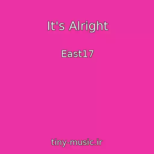کاور آهنگ It's Alright از East17