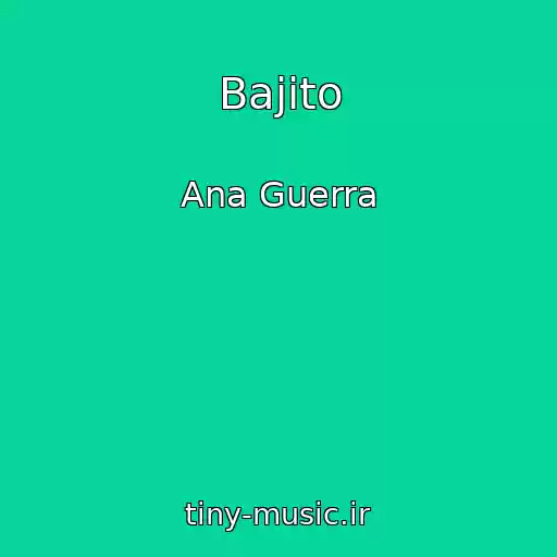 کاور آهنگ Bajito از Ana Guerra
