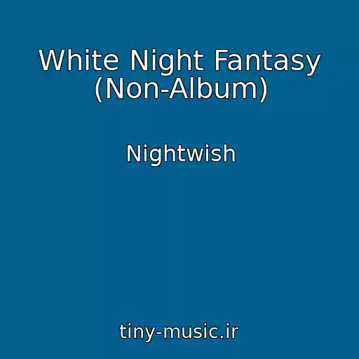 کاور آهنگ White Night Fantasy (Non-Album) از Nightwish