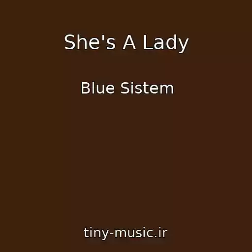 کاور آهنگ She's A Lady از Blue Sistem